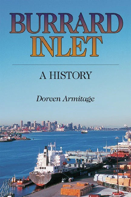 Burrard Inlet: A History | Doreen Armitage