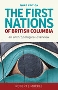 First Nations of British Columbia | Robert J. Muckle