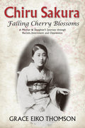 Chiru Sakura: Falling Cherry Blossoms | Grace Eiko Nishikihama