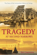 Tragedy at Second Narrows: The Story of the Ironworkers Memorial Bridge | Eric Jamieson