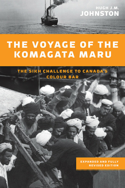 The Voyage of the Komagatu Maru: The Sikh Challenge to Canada's Colour Bar | Hugh J.M. Johnston